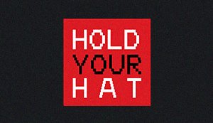 Hold Your Hat